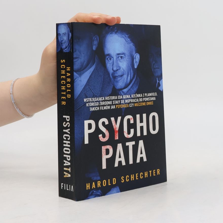 Harold Schechter Psychopata