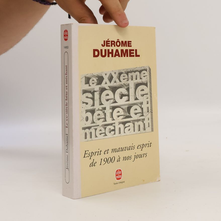 Jérôme Duhamel Le X Xe Siècle Bête Et Méchant