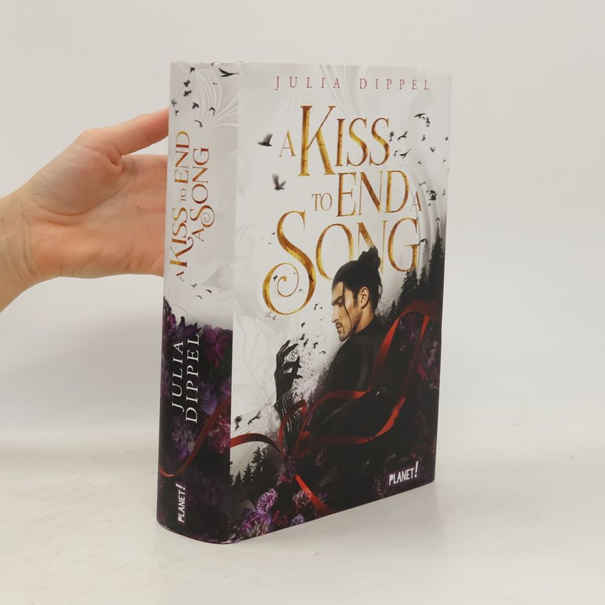 Julia Dippel A Kiss to End a Song