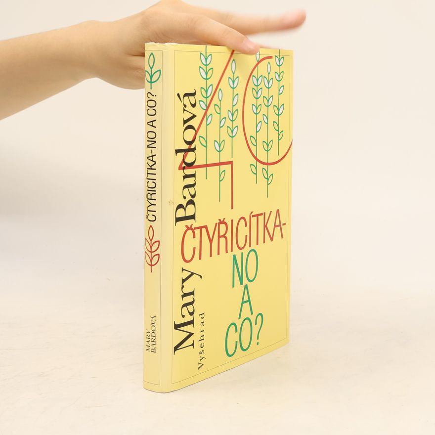 Mary Bard Čtyřicítka - no a co?