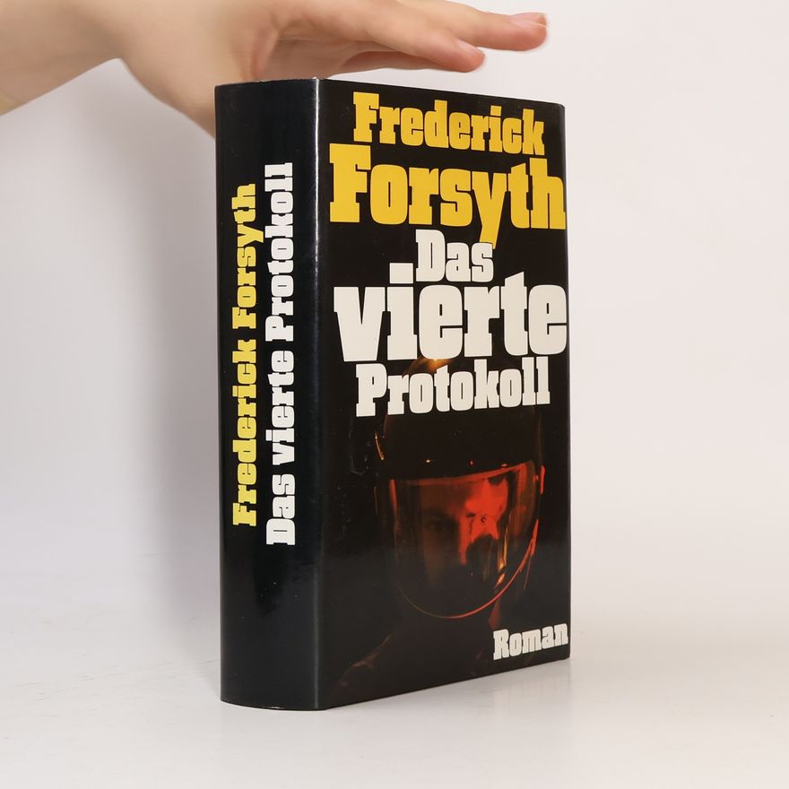 Frederick Forsyth Das vierte Protokoll