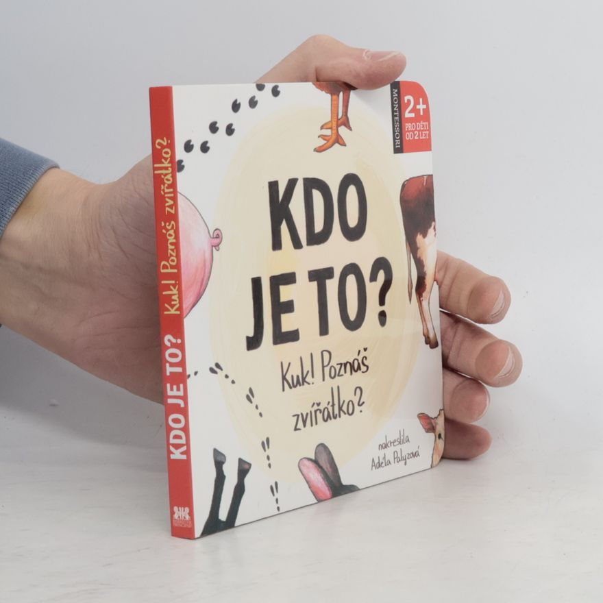 Adéla Palyzová Kdo je to? Kuk! Poznáš zvířátko?