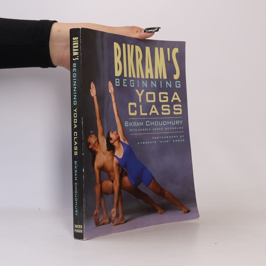 Bikram Choudhury Bikram's Beginning Yoga Class