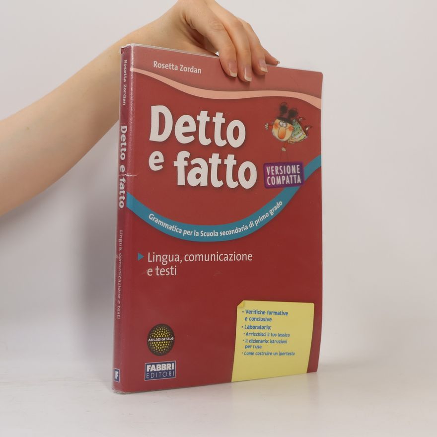 Rosetta Zordan Detto e fatto. Lingua, comunicazione e testi. Ediz. compatta. Per la scuola media