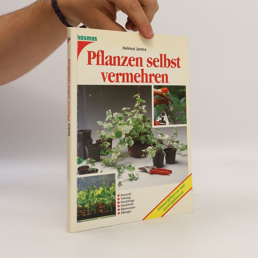 Helmut Jantra Pflanzen selbst vermehren