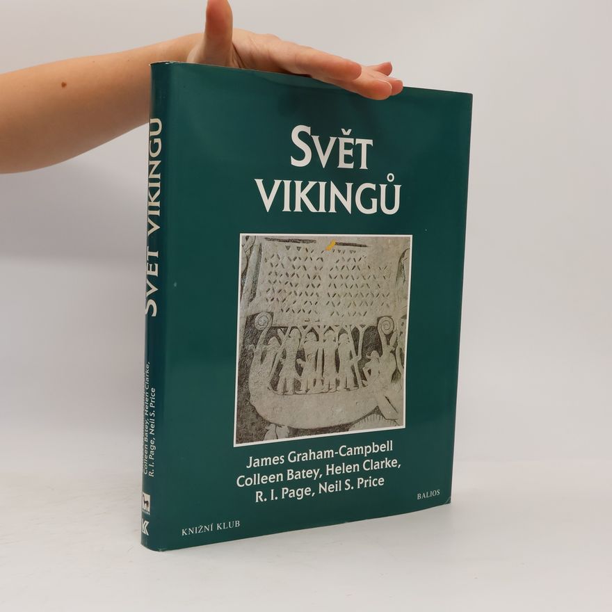 Colleen E. Batey Svět vikingů. Kulturní atlas