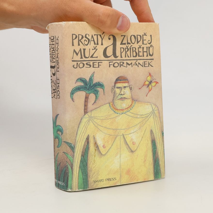 Josef Formánek Prsatý muž a zloděj příběhů