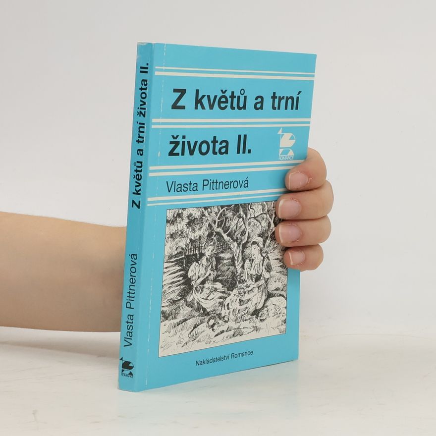 Vlasta Pittnerová Z květů a trní života II.