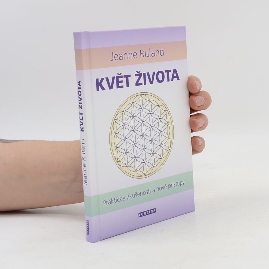 Miroslav Hubáček Květ života : nejstarší symbol lidstva