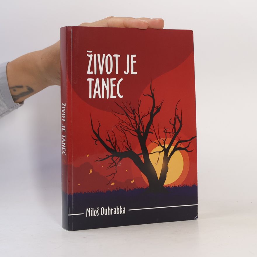 Miloš Ouhrabka Život je tanec