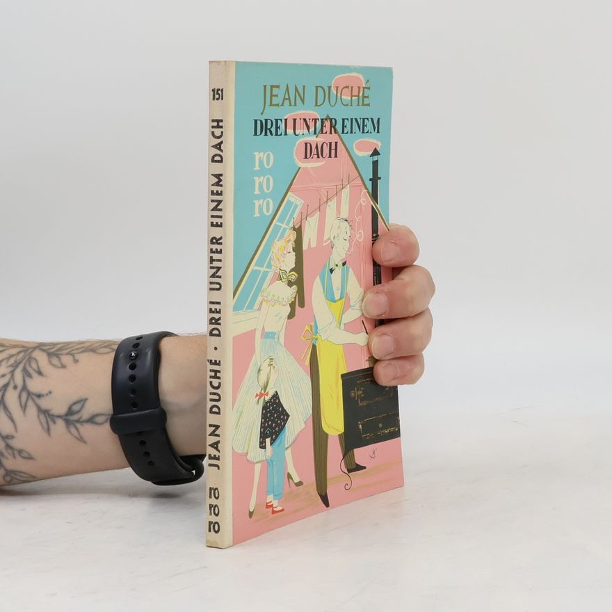 Jean Duché  Drei unter einem dach