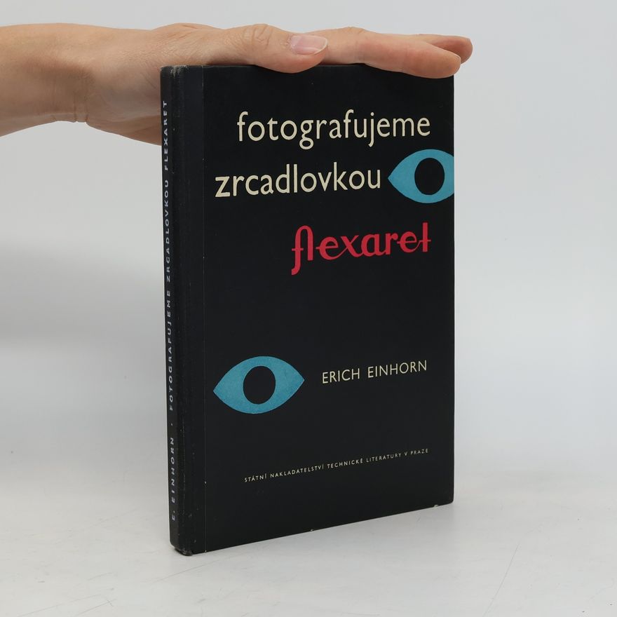 Erich Einhorn Fotografujeme zrcadlovkou Flexaret