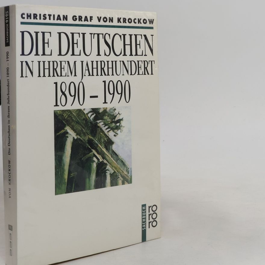 Christian Graf von Krockow Die Deutschen in ihrem Jahrhundert