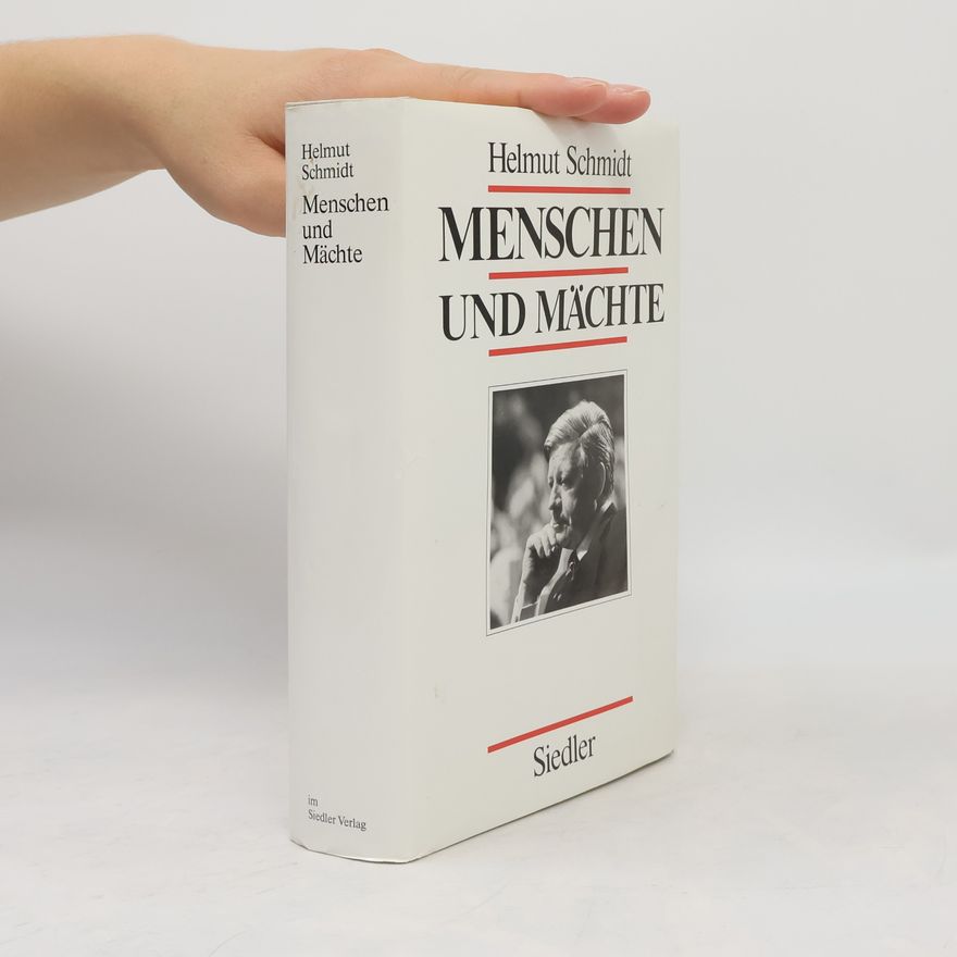 Helmut Schmidt Menschen und Mächte