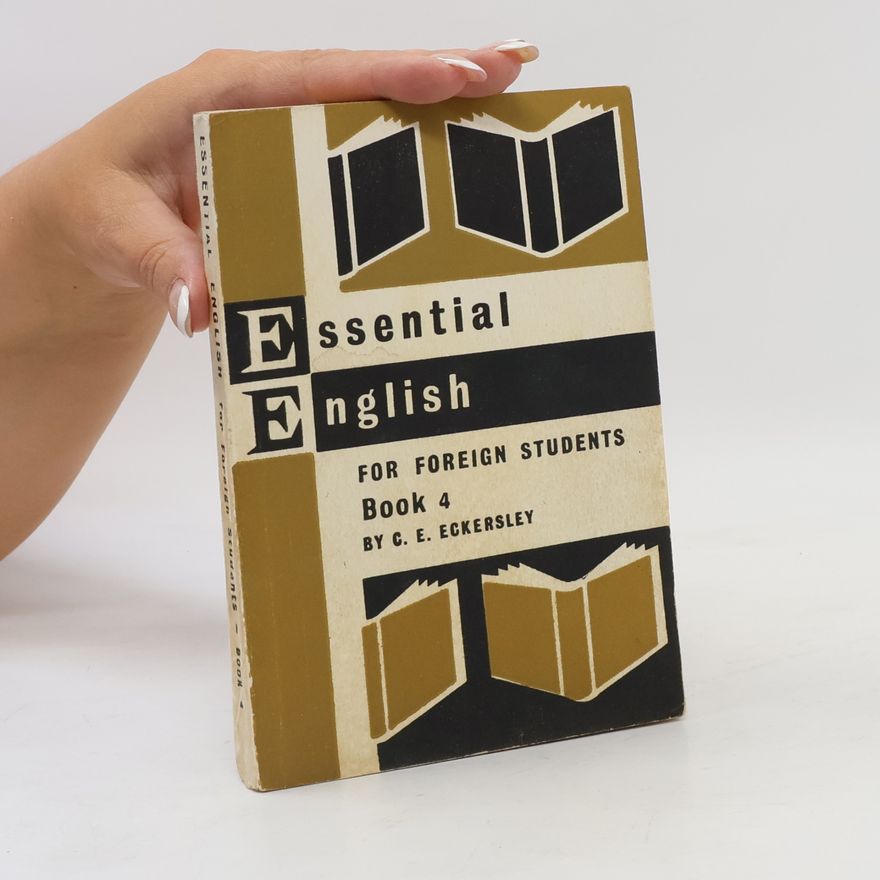 Charles Ewart Eckersley Essential English for Foreign Students 4