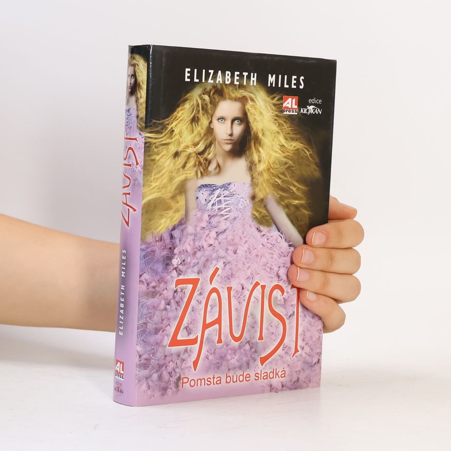 Elizabeth Miles Závist: pomsta bude sladká