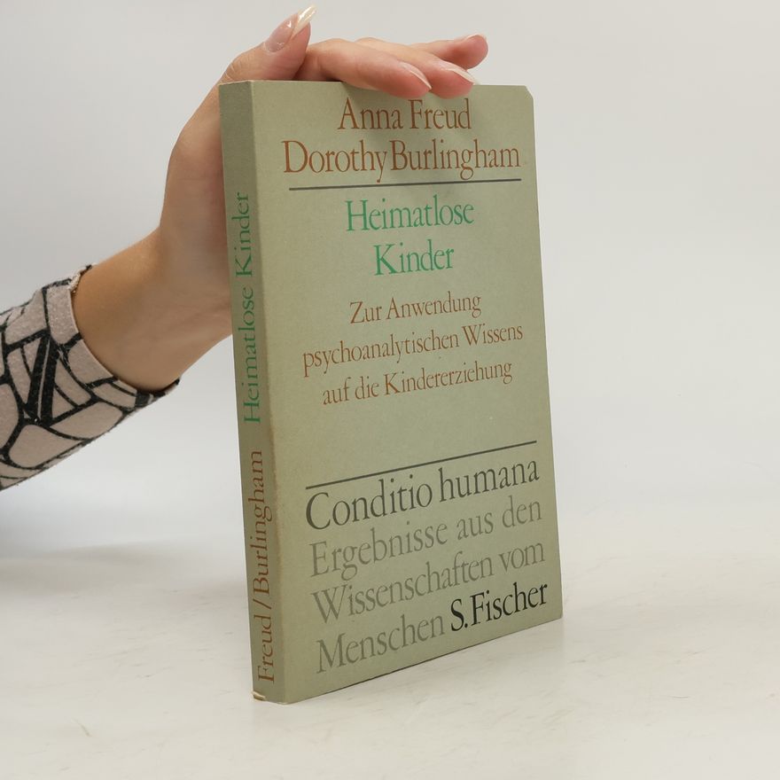 Anna Freud Heimatlose Kinder