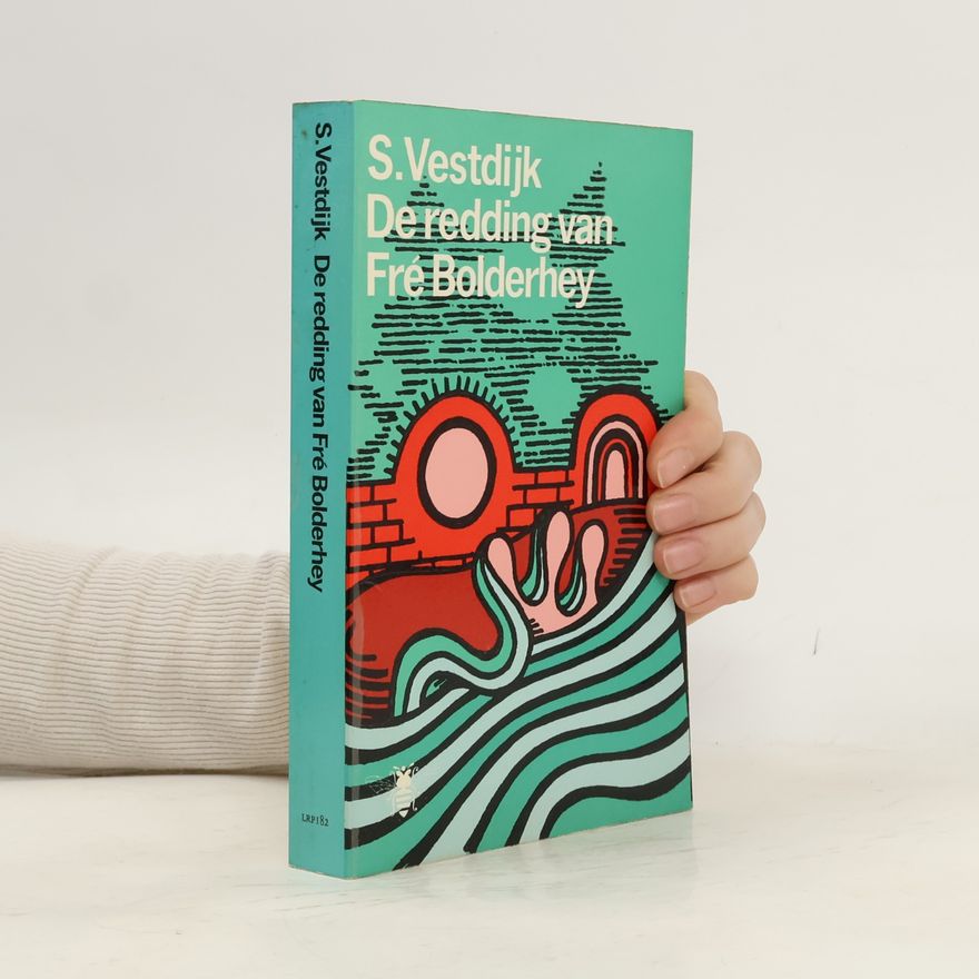 Simon Vestdijk De redding van Fré Bolderhey