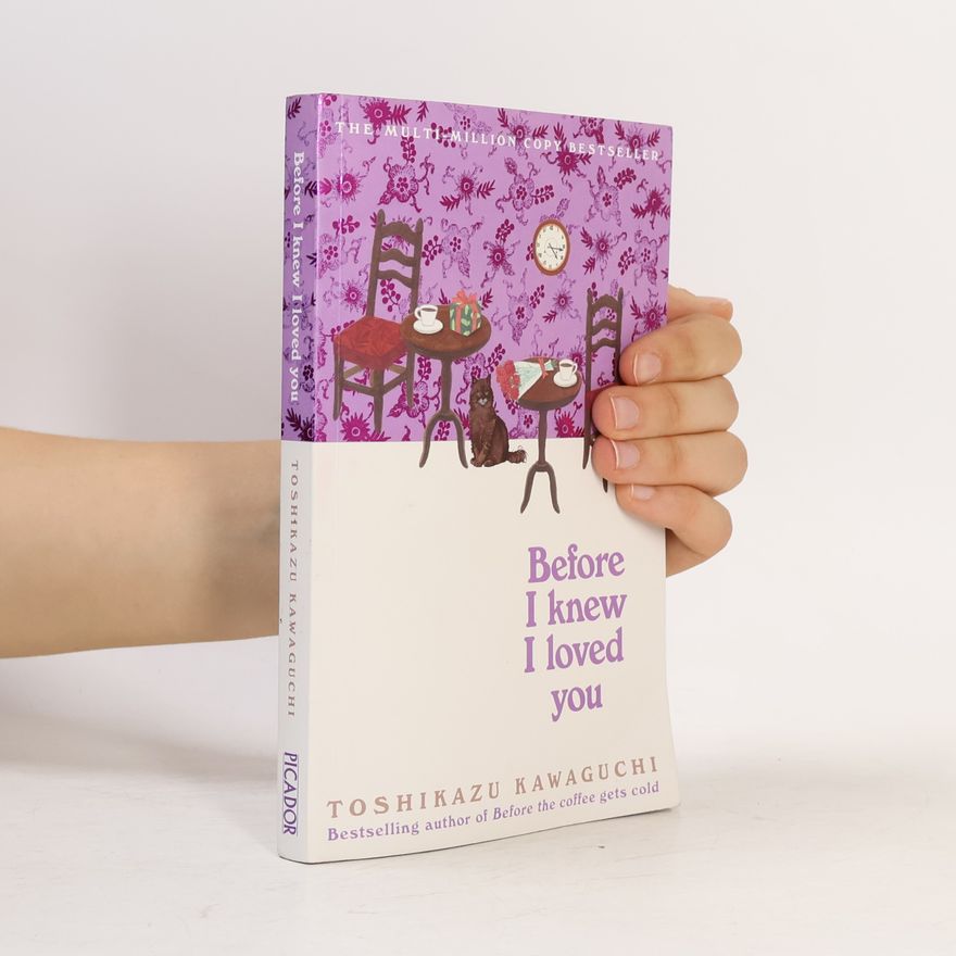 Tošikazu Kawaguči Before the Coffee Gets Cold - 6: Before I Knew I Loved You