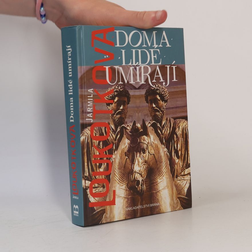 Jarmila Loukotková Doma lidé umírají
