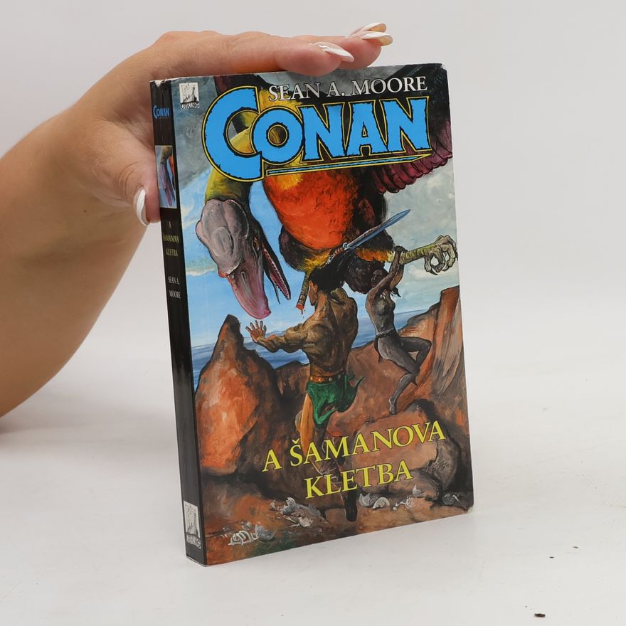 Sean A. Moore Conan a šamanova kletba