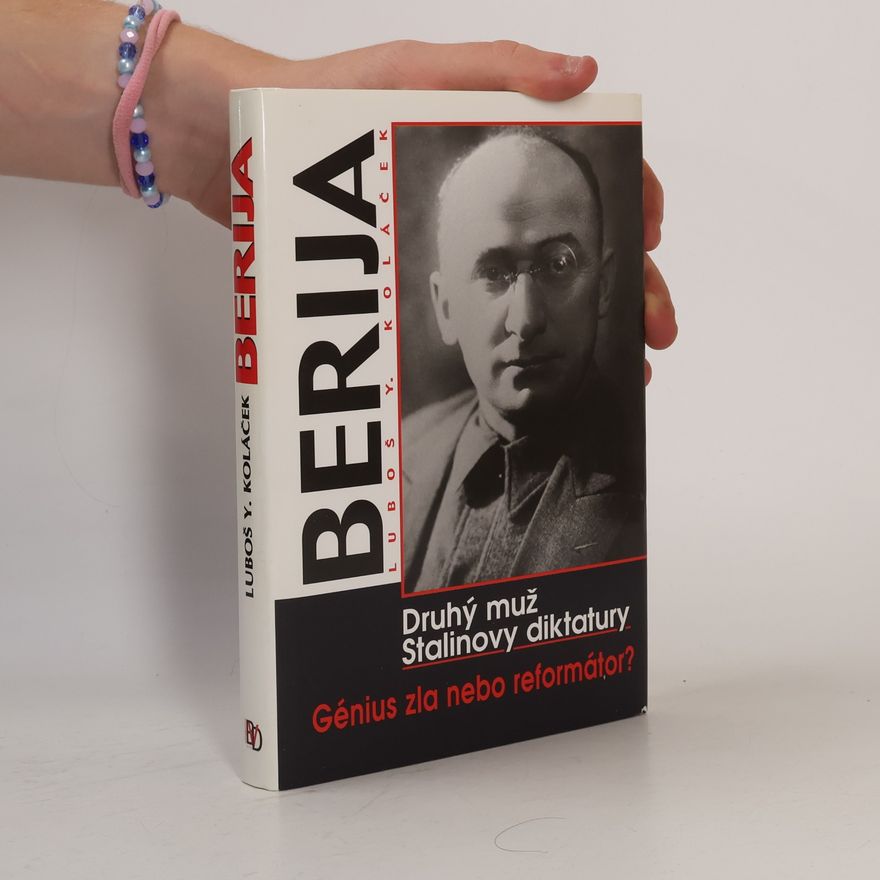 Luboš Y. Koláček Berija - Druhý muž Stalinovy diktatury