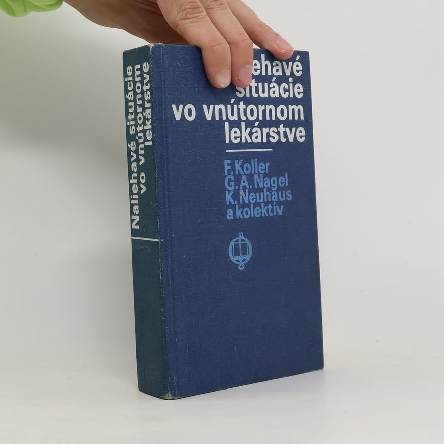 Fritz Koller Naliehavé situácie vo vnútornom lekárstve