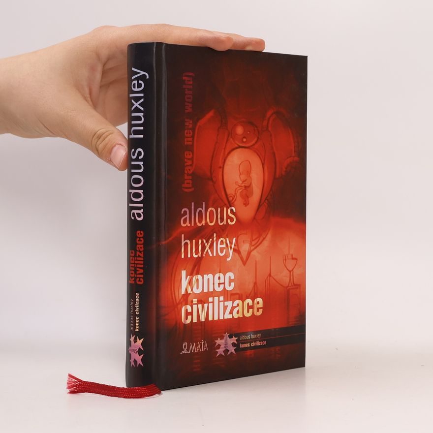 Aldous Huxley Konec civilizace