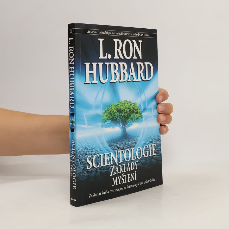 L. Ron Hubbard Scientologie. Základy myšlení