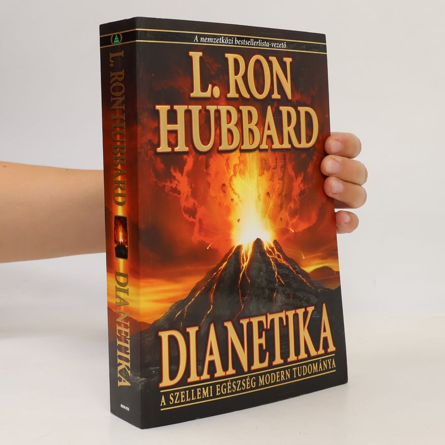 L. Ron Hubbard Dianetika. A szellemi egészség modern tudománya