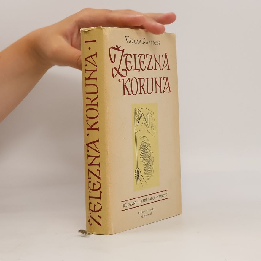 Václav Kaplický Železná koruna I.