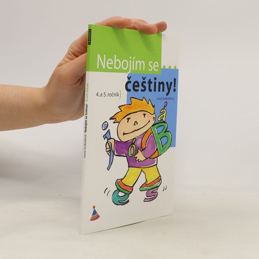 Ivana Svobodová Nebojím se češtiny! - 4. a 5. ročník
