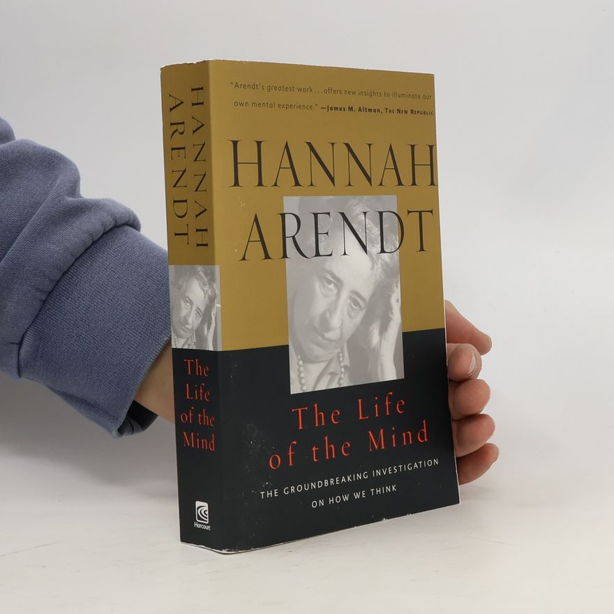 Hannah Arendt The Life of the Mind