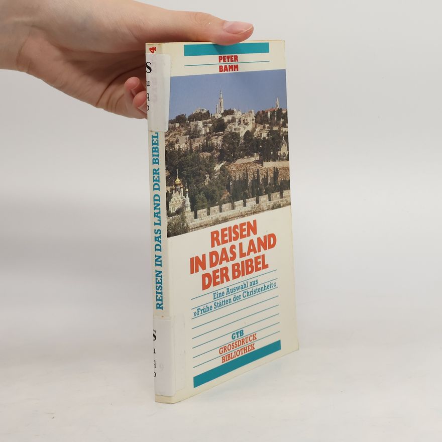 Peter Bamm Grossdruck Bibliothek: Reisen in das Land der Bibel