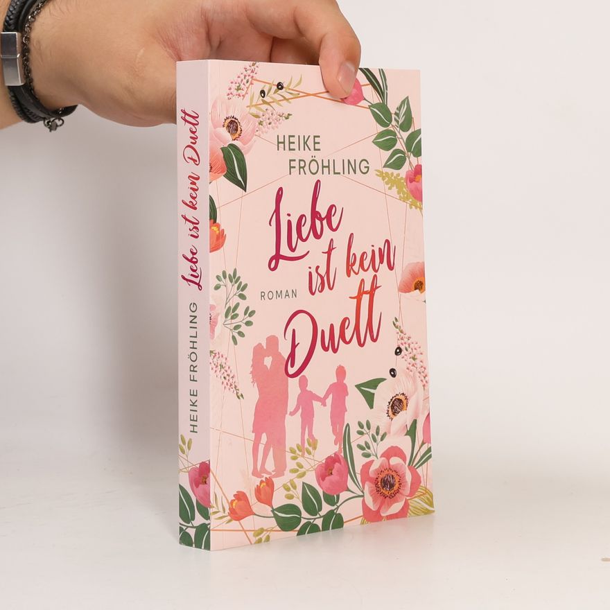 Heike Fröhling Liebe ist kein Duett