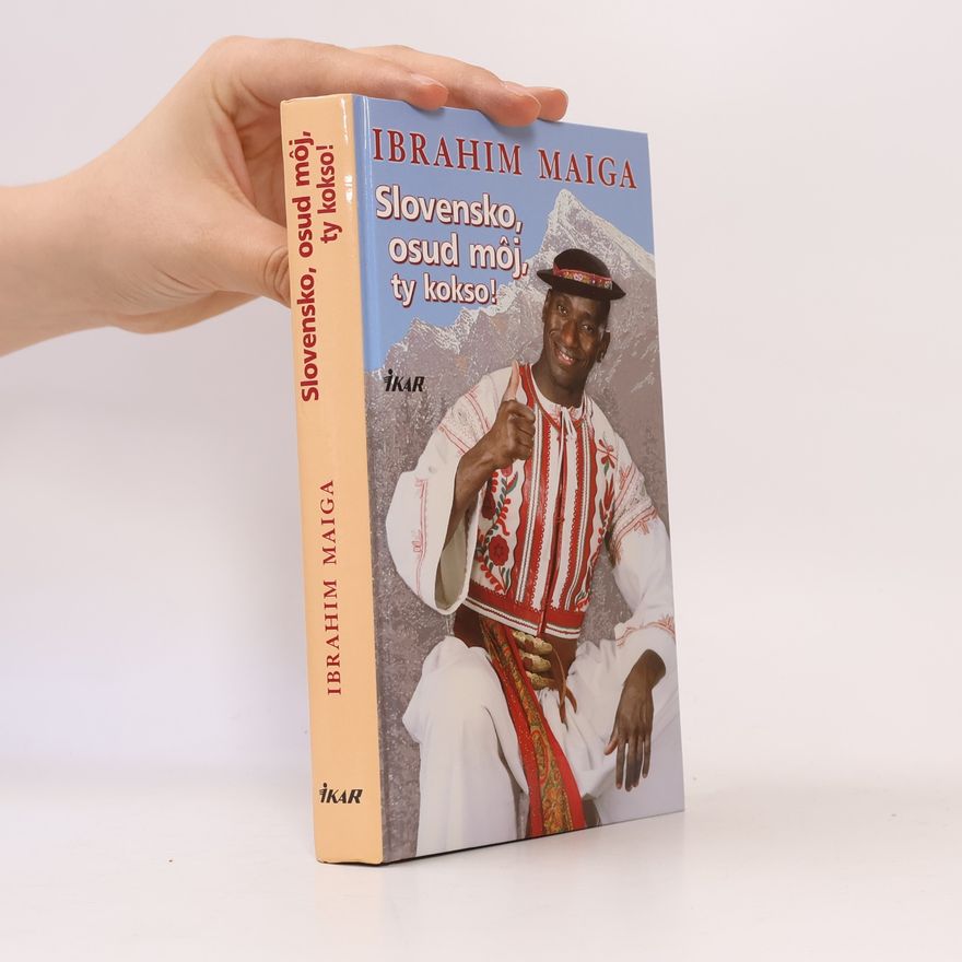 Ibrahim Maiga Slovensko, osud môj, ty kokso!
