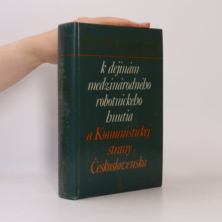 Jozef Dzugas Antológia k dejinám medzinárodného robotníckeho hnutia a Komunistickej strany Českolsovenska