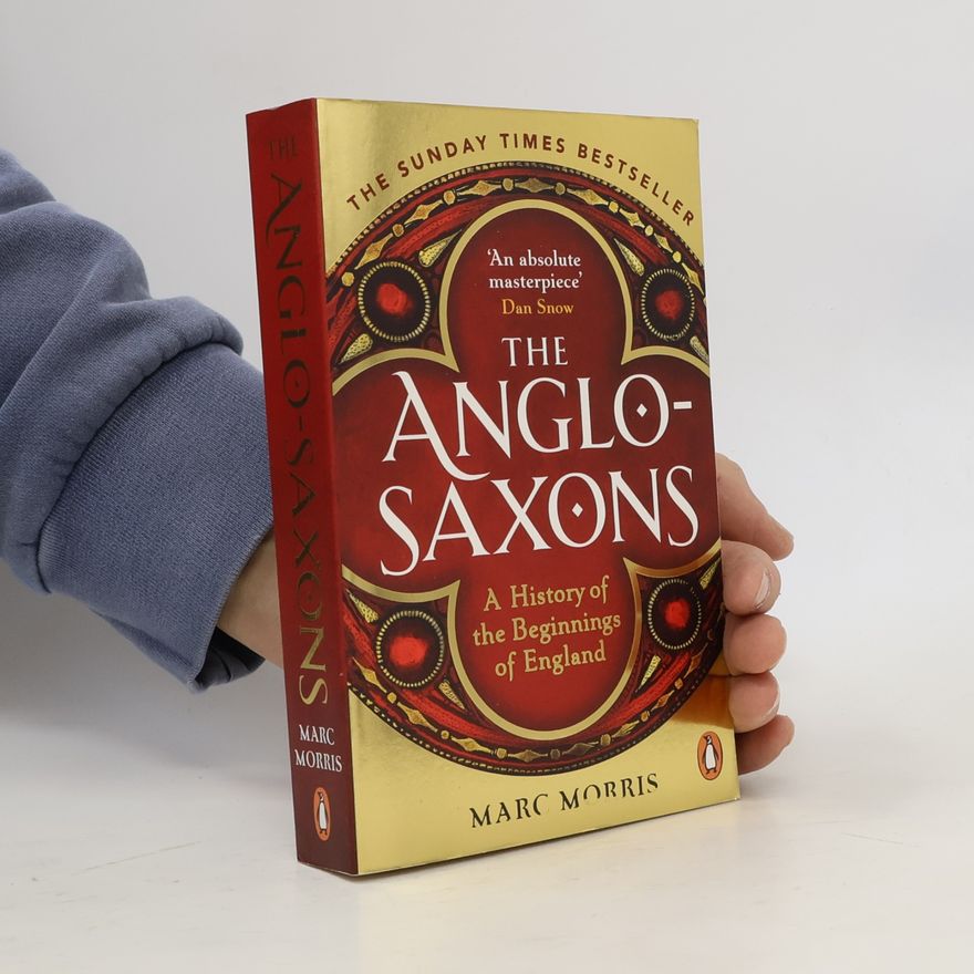 Marc Morris The Anglo-Saxons