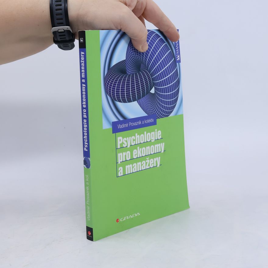 Vladimír Provazník Psychologie pro ekonomy a manažery