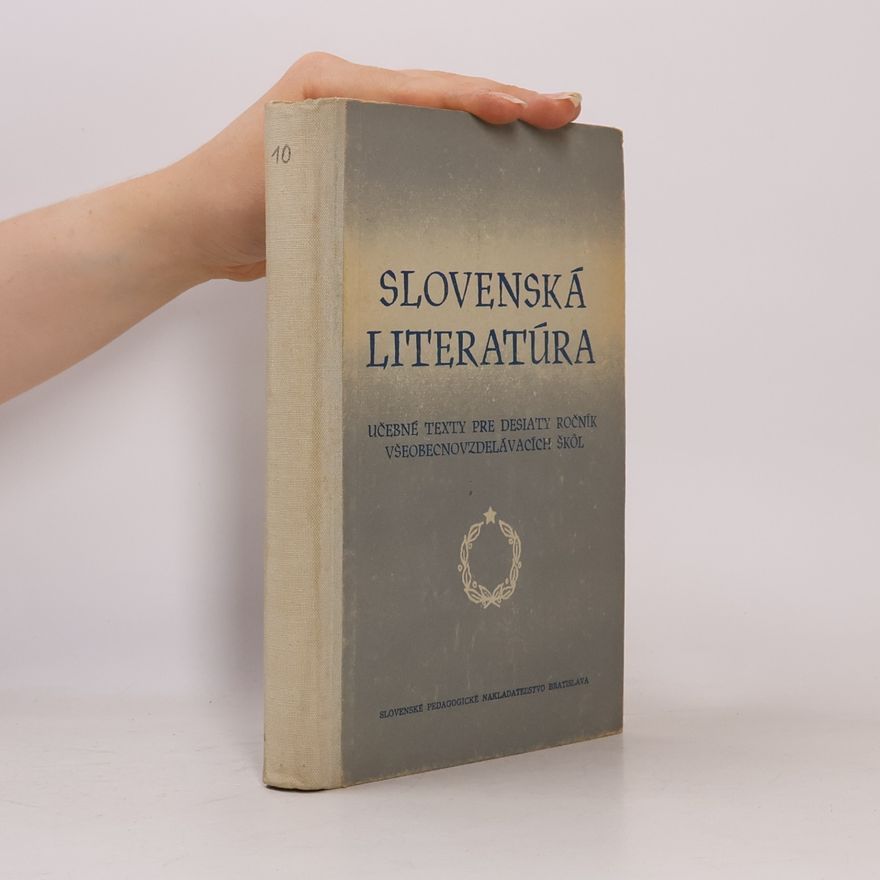 Autorenkollektiv Slovenská literatúra pre 10. ročník všeobecnovzdelávacích škol