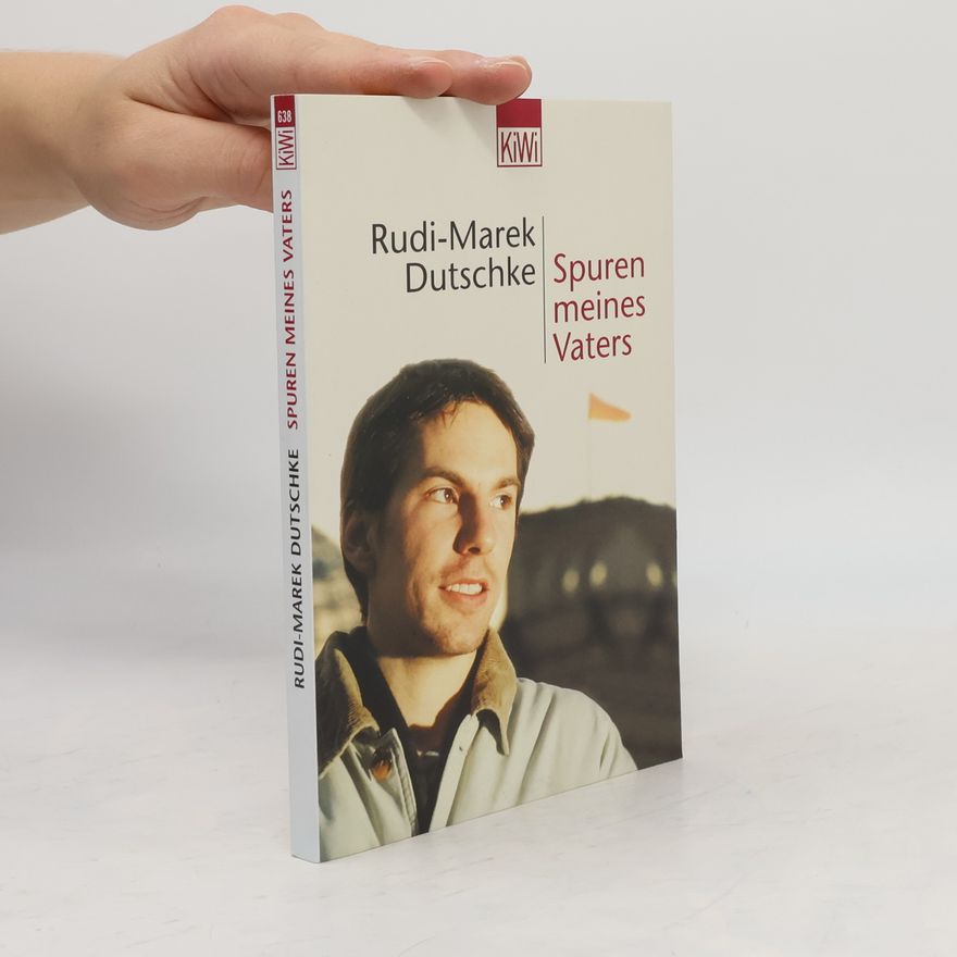 Rudi-Marek Dutschke Spuren meines Vaters