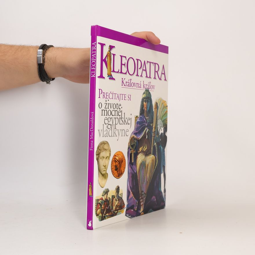 Fiona Macdonald Kleopatra: Královna králov