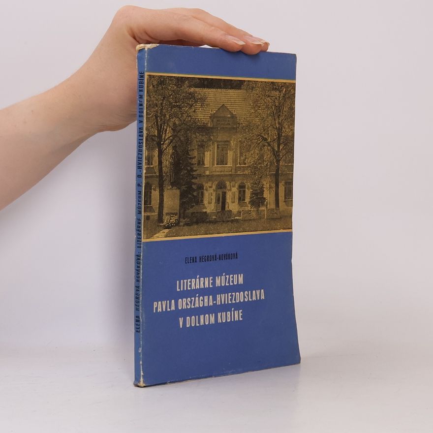 Elena Hégrová-Nováková Literárne múzeum P. O. Hviezdoslava v Dolnom Kubíne