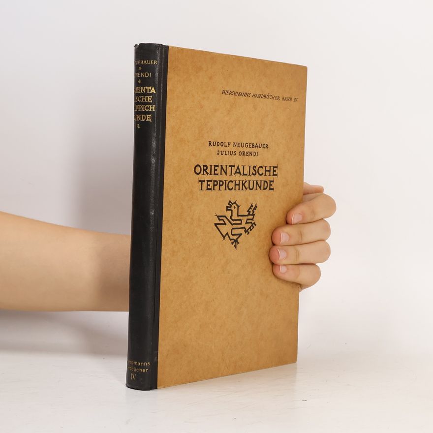 Rudolf Neugebauer Orientalische Teppichkunde
