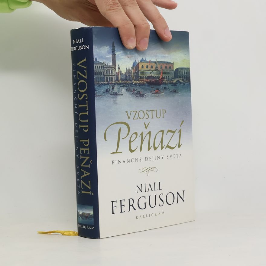 Niall Ferguson Vzostup peňazí