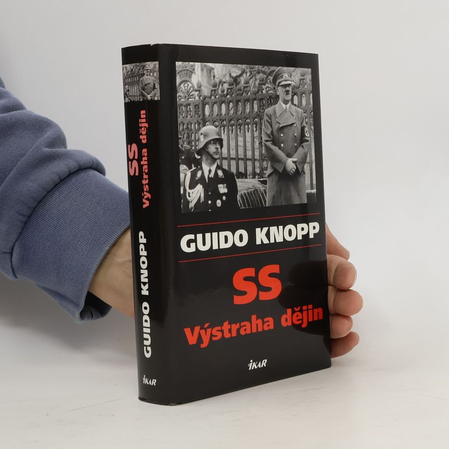 Guido Knopp SS - výstraha dějin
