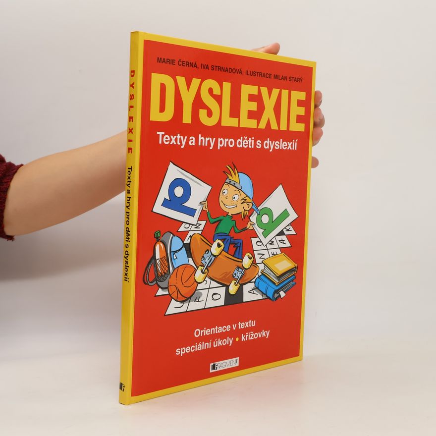 Marie Černá Dyslexie: Texty a hry pro děti s dyslexií