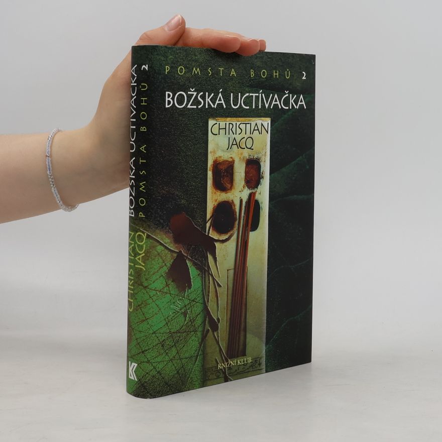 Christian Jacq Pomsta bohů 2: Božská uctívačka