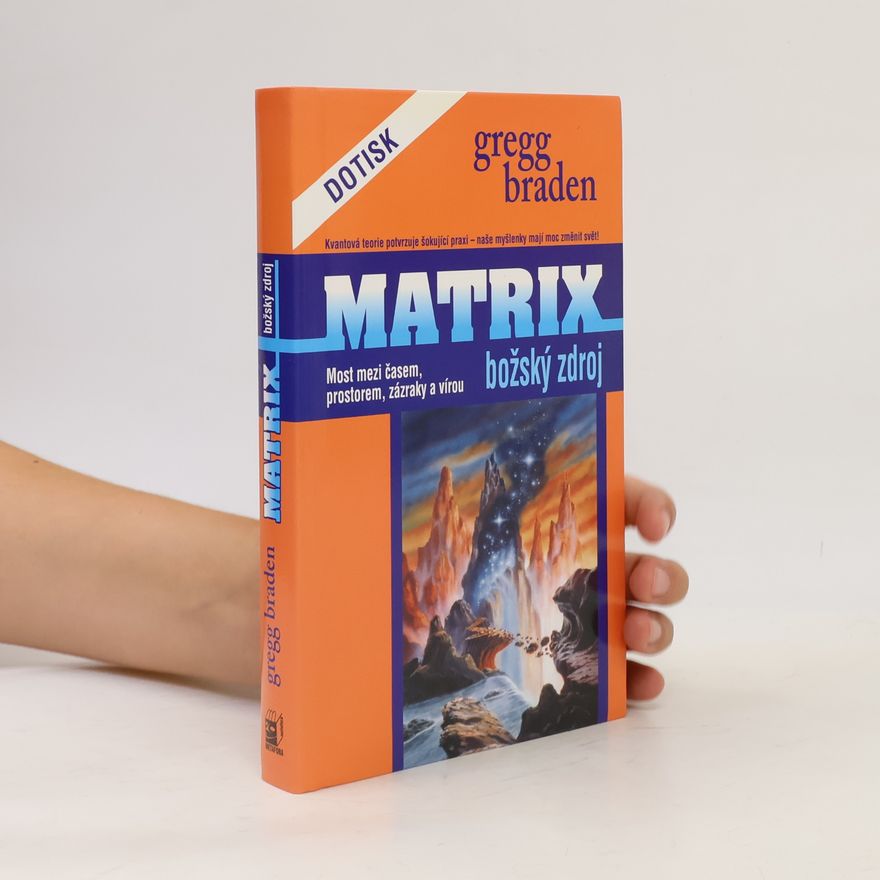 Gregg Braden Matrix. Božský zdroj
