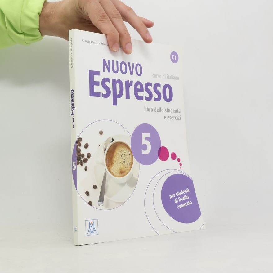 Rosella Bellagamba Nuovo espresso 5: corso di italiano: libro dello studente e esercizi: C1